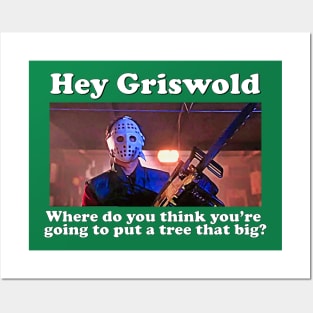 Griswold Ski Mask - Where are you going to put a tree that big? Posters and Art